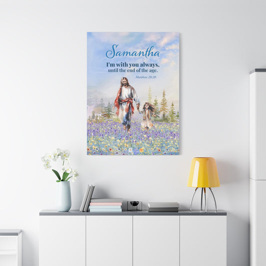 Faith Personalized Wall Art  "I am with you always" (Matthew 28: 20)