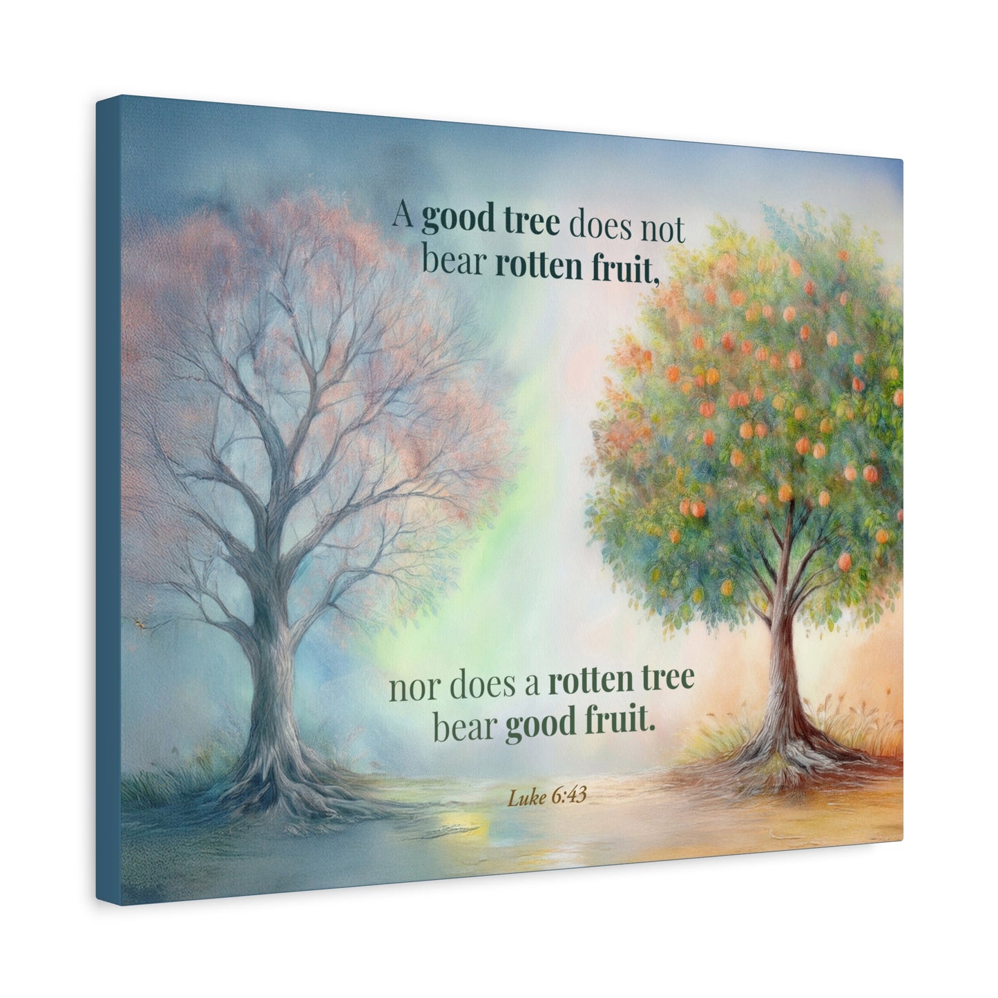 Faith Wall Art "A good tree; a rotten tree" (Luke 6:43)