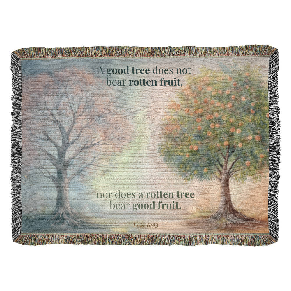 Woven Blanket "Good tree and Rotten tree (Luke 6:43)"