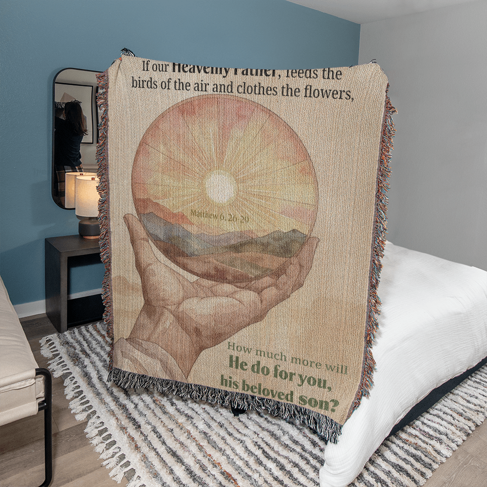 Woven Blanket "He do for you, his beloved son? (Matthew 6, 26-29)"