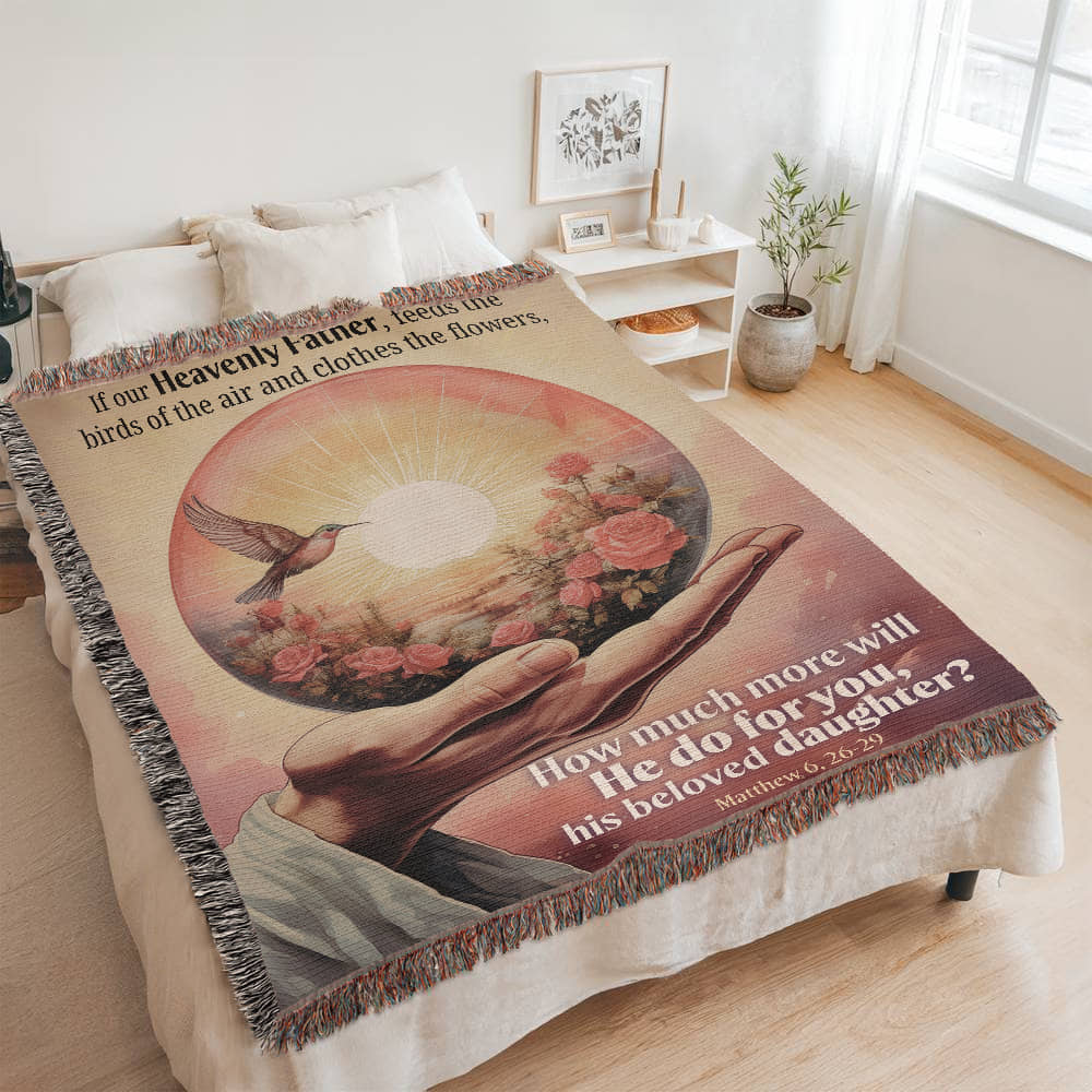 Woven Blanket "He do for you, his beloved daughter? (Matthew 6, 26-29)"