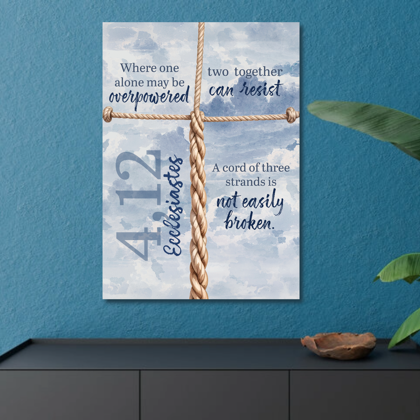 Faith Wall Art "...A cord of three strands is not easily broken" (Ecclesiastes 4:12)