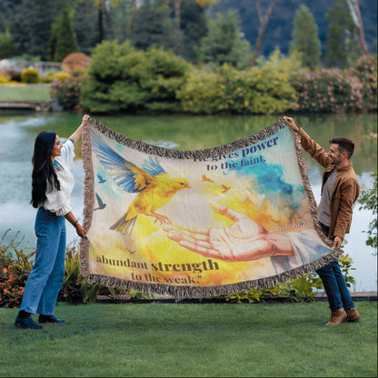 Woven Blanket "He gives power to the faint.."