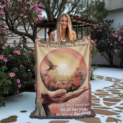 Woven Blanket "He do for you, his beloved daughter? (Matthew 6, 26-29)"