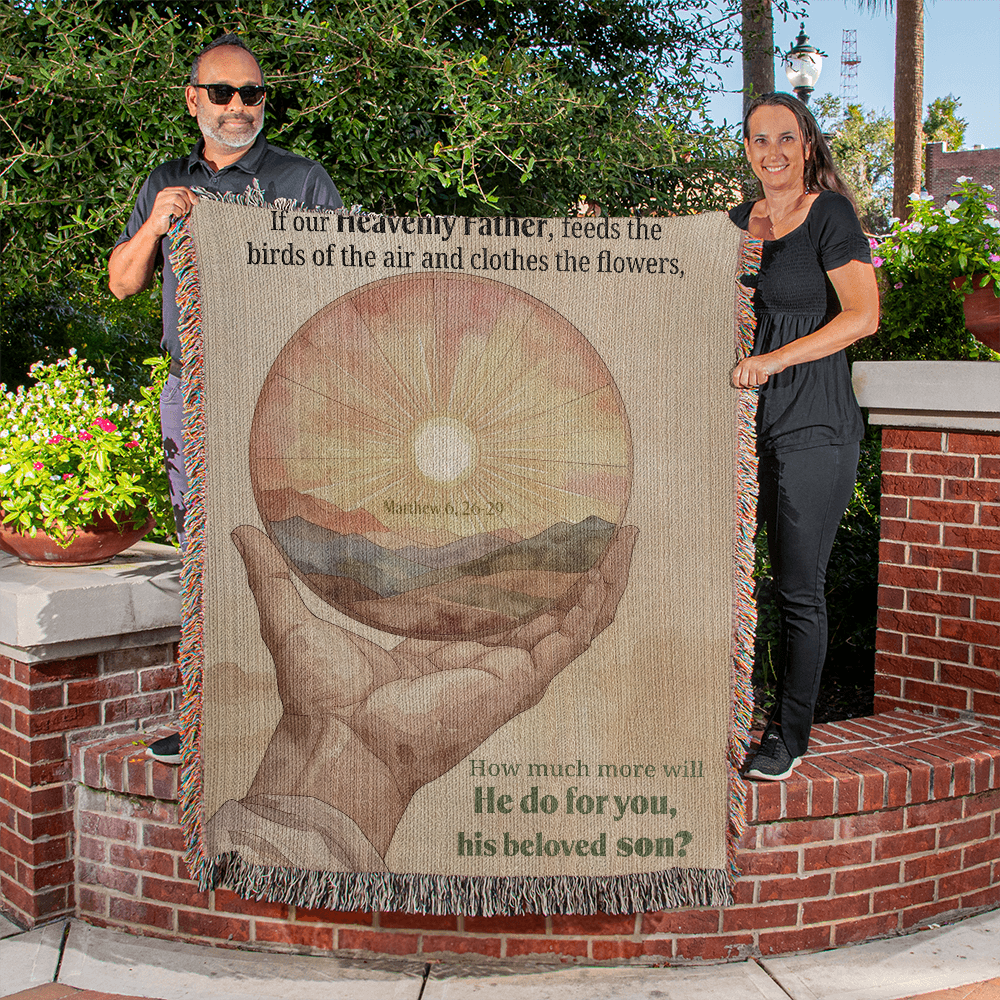 Woven Blanket "He do for you, his beloved son? (Matthew 6, 26-29)"