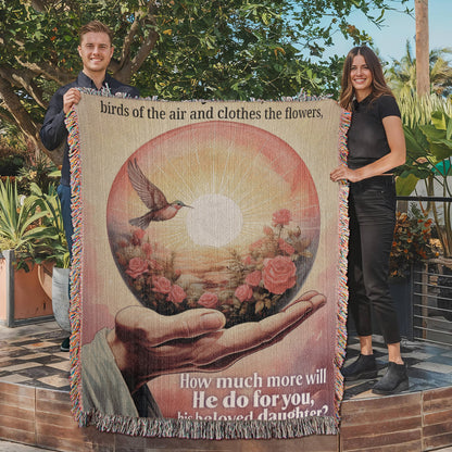 Woven Blanket "He do for you, his beloved daughter? (Matthew 6, 26-29)"