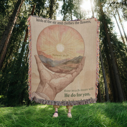 Woven Blanket "He do for you, his beloved son? (Matthew 6, 26-29)"